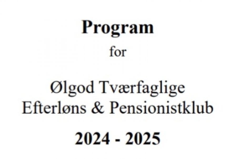 Program for Ølgod Tværfaglige Efterløns & Pensionistklub 2024-2025.